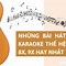 Danh Sách Những Bài Hát Karaoke Remix Hay Nhất