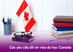 Xin Visa Du Học Canada Lần 2